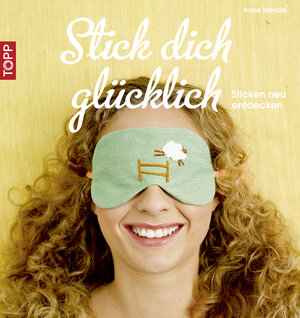 Buchcover Stick dich glücklich | Anne Mende | EAN 9783735803702 | ISBN 3-7358-0370-9 | ISBN 978-3-7358-0370-2