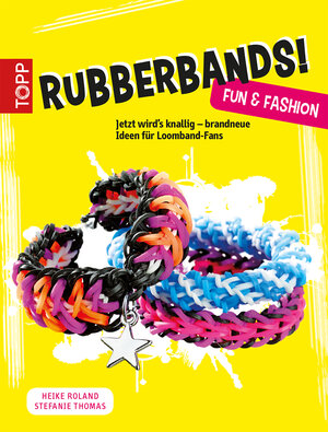 Buchcover Rubberbands! Fun & Fashion | Heike Roland | EAN 9783735804372 | ISBN 3-7358-0437-3 | ISBN 978-3-7358-0437-2