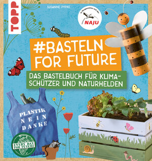 Buchcover #Basteln for Future | Susanne Pypke | EAN 9783735813022 | ISBN 3-7358-1302-X | ISBN 978-3-7358-1302-2