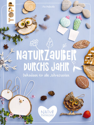 Buchcover Naturzauber durchs Jahr | Pia Pedevilla | EAN 9783735814395 | ISBN 3-7358-1439-5 | ISBN 978-3-7358-1439-5