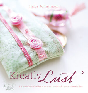 Buchcover Kreativ Lust | Imke Johannson | EAN 9783735850034 | ISBN 3-7358-5003-0 | ISBN 978-3-7358-5003-4