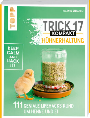 Buchcover Trick 17 kompakt - Hühnerhaltung | Markus Stefanski | EAN 9783735850898 | ISBN 3-7358-5089-8 | ISBN 978-3-7358-5089-8