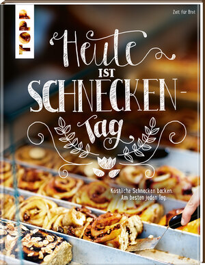 Buchcover Heute ist Schneckentag | Zeit für Brot | EAN 9783735853158 | ISBN 3-7358-5315-3 | ISBN 978-3-7358-5315-8