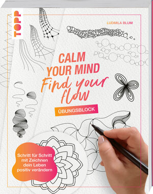 Buchcover Calm Your Mind - Find Your Flow - Übungsbuch | Ludmila Blum | EAN 9783735881762 | ISBN 3-7358-8176-9 | ISBN 978-3-7358-8176-2