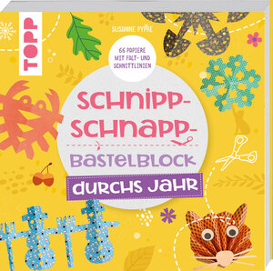 Buchcover Schnipp-Schnapp-Block durchs Jahr | Susanne Pypke | EAN 9783735891501 | ISBN 3-7358-9150-0 | ISBN 978-3-7358-9150-1