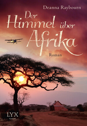 Buchcover Der Himmel über Afrika | Deanna Raybourn | EAN 9783736300415 | ISBN 3-7363-0041-7 | ISBN 978-3-7363-0041-5