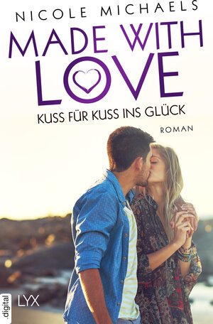 Buchcover Made with Love - Kuss für Kuss ins Glück | Nicole Michaels | EAN 9783736300569 | ISBN 3-7363-0056-5 | ISBN 978-3-7363-0056-9