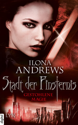 Buchcover Stadt der Finsternis - Gestohlene Magie | Ilona Andrews | EAN 9783736301382 | ISBN 3-7363-0138-3 | ISBN 978-3-7363-0138-2