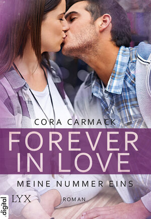 Buchcover Forever in Love - Meine Nummer eins | Cora Carmack | EAN 9783736301641 | ISBN 3-7363-0164-2 | ISBN 978-3-7363-0164-1