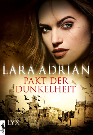 Buchcover Pakt der Dunkelheit | Lara Adrian | EAN 9783736303157 | ISBN 3-7363-0315-7 | ISBN 978-3-7363-0315-7