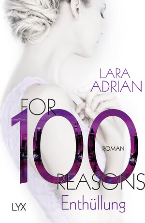 Buchcover For 100 Reasons - Enthüllung | Lara Adrian | EAN 9783736304383 | ISBN 3-7363-0438-2 | ISBN 978-3-7363-0438-3