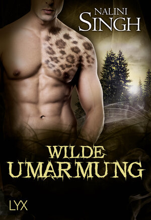 Buchcover Wilde Umarmung | Nalini Singh | EAN 9783736304598 | ISBN 3-7363-0459-5 | ISBN 978-3-7363-0459-8