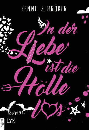 Buchcover In der Liebe ist die Hölle los | Benne Schröder | EAN 9783736304642 | ISBN 3-7363-0464-1 | ISBN 978-3-7363-0464-2