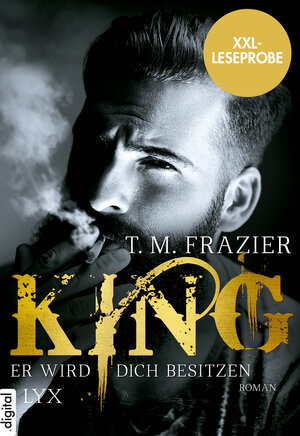 Buchcover XXL-Leseprobe: King - Er wird dich besitzen | T. M. Frazier | EAN 9783736304970 | ISBN 3-7363-0497-8 | ISBN 978-3-7363-0497-0