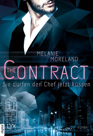 Buchcover The Contract - Sie dürfen den Chef jetzt küssen | Melanie Moreland | EAN 9783736305069 | ISBN 3-7363-0506-0 | ISBN 978-3-7363-0506-9