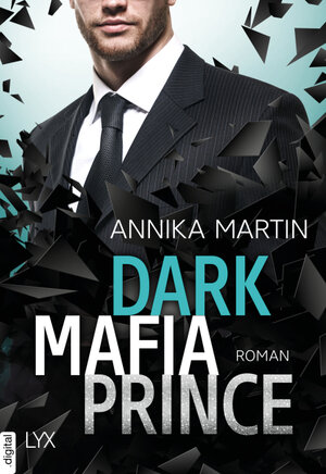 Buchcover Dark Mafia Prince | Annika Martin | EAN 9783736305229 | ISBN 3-7363-0522-2 | ISBN 978-3-7363-0522-9