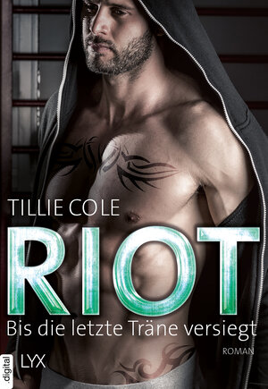 Buchcover Riot - Bis die letzte Träne versiegt | Tillie Cole | EAN 9783736305878 | ISBN 3-7363-0587-7 | ISBN 978-3-7363-0587-8