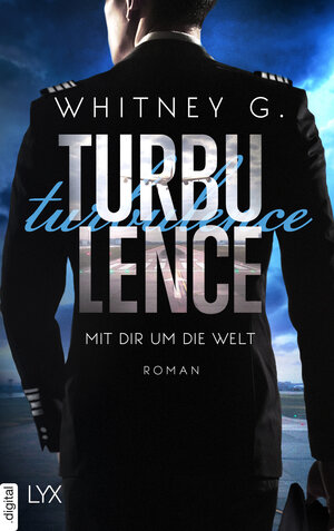 Buchcover Turbulence - Mit dir um die Welt | Whitney G. | EAN 9783736307339 | ISBN 3-7363-0733-0 | ISBN 978-3-7363-0733-9