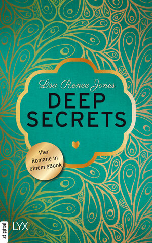 Buchcover Deep Secrets | Lisa Renee Jones | EAN 9783736307445 | ISBN 3-7363-0744-6 | ISBN 978-3-7363-0744-5