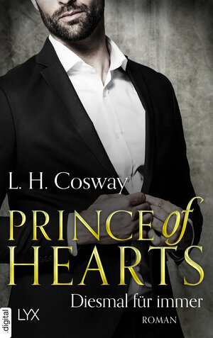 Buchcover Prince of Hearts - Diesmal für immer | L. H. Cosway | EAN 9783736307896 | ISBN 3-7363-0789-6 | ISBN 978-3-7363-0789-6