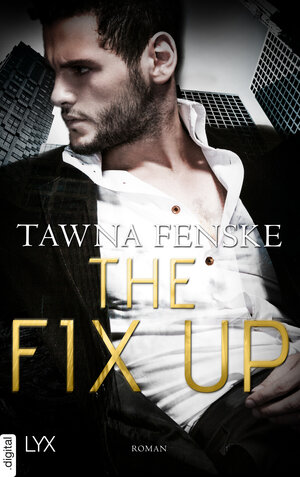 Buchcover The Fix Up | Tawna Fenske | EAN 9783736308022 | ISBN 3-7363-0802-7 | ISBN 978-3-7363-0802-2
