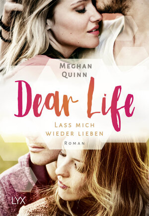 Buchcover Dear Life - Lass mich wieder lieben | Meghan Quinn | EAN 9783736308237 | ISBN 3-7363-0823-X | ISBN 978-3-7363-0823-7