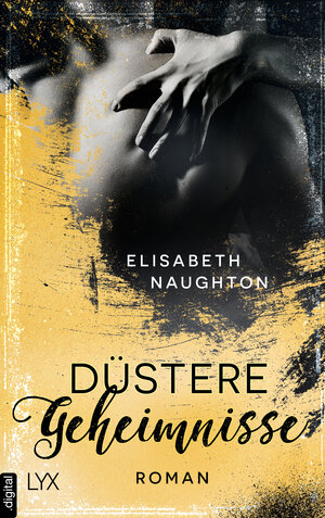 Buchcover Düstere Geheimnisse | Elisabeth Naughton | EAN 9783736308893 | ISBN 3-7363-0889-2 | ISBN 978-3-7363-0889-3