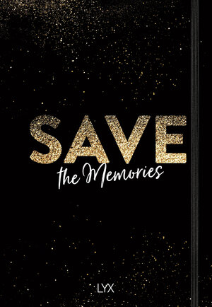 Buchcover Save the Memories | EAN 9783736309531 | ISBN 3-7363-0953-8 | ISBN 978-3-7363-0953-1