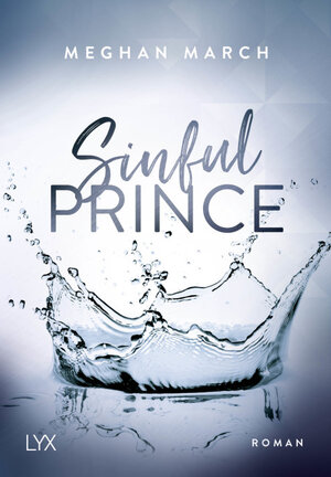 Buchcover Sinful Prince | Meghan March | EAN 9783736309906 | ISBN 3-7363-0990-2 | ISBN 978-3-7363-0990-6