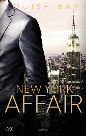 Buchcover New York Affair | Louise Bay | EAN 9783736309937 | ISBN 3-7363-0993-7 | ISBN 978-3-7363-0993-7