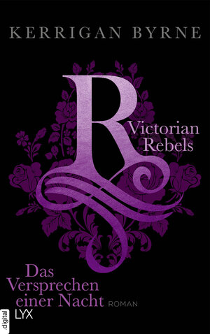 Buchcover Victorian Rebels - Das Versprechen einer Nacht | Kerrigan Byrne | EAN 9783736310193 | ISBN 3-7363-1019-6 | ISBN 978-3-7363-1019-3