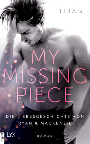 Buchcover My Missing Piece | Tijan | EAN 9783736310537 | ISBN 3-7363-1053-6 | ISBN 978-3-7363-1053-7