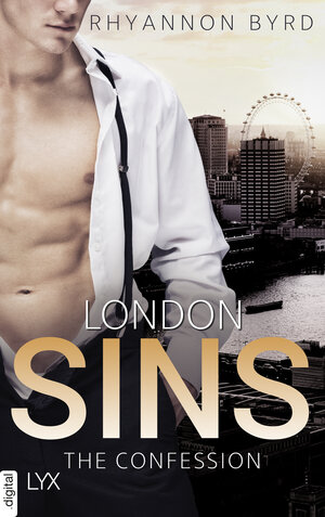 Buchcover London Sins - The Confession | Rhyannon Byrd | EAN 9783736310650 | ISBN 3-7363-1065-X | ISBN 978-3-7363-1065-0