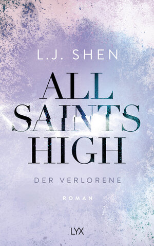 Buchcover All Saints High - Der Verlorene | L. J. Shen | EAN 9783736311961 | ISBN 3-7363-1196-6 | ISBN 978-3-7363-1196-1