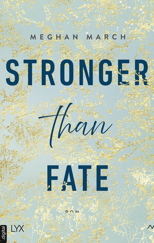 Buchcover Stronger than Fate | Meghan March | EAN 9783736312425 | ISBN 3-7363-1242-3 | ISBN 978-3-7363-1242-5