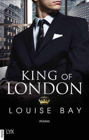 Buchcover King of London | Louise Bay | EAN 9783736312449 | ISBN 3-7363-1244-X | ISBN 978-3-7363-1244-9