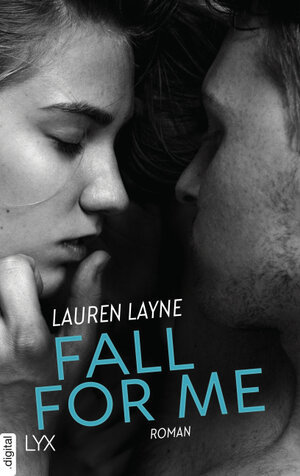 Buchcover Fall for Me | Lauren Layne | EAN 9783736312722 | ISBN 3-7363-1272-5 | ISBN 978-3-7363-1272-2