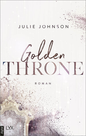 Buchcover Golden Throne - Forbidden Royals | Julie Johnson | EAN 9783736313651 | ISBN 3-7363-1365-9 | ISBN 978-3-7363-1365-1