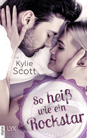 Buchcover So heiß wie ein Rockstar | Kylie Scott | EAN 9783736314009 | ISBN 3-7363-1400-0 | ISBN 978-3-7363-1400-9