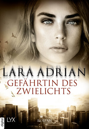 Buchcover Gefährtin des Zwielichts | Lara Adrian | EAN 9783736314023 | ISBN 3-7363-1402-7 | ISBN 978-3-7363-1402-3