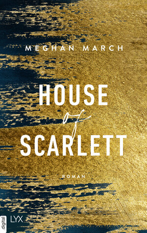 Buchcover House of Scarlett | Meghan March | EAN 9783736314153 | ISBN 3-7363-1415-9 | ISBN 978-3-7363-1415-3