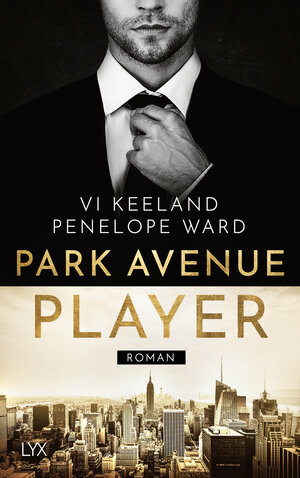 Buchcover Park Avenue Player | Vi Keeland | EAN 9783736314412 | ISBN 3-7363-1441-8 | ISBN 978-3-7363-1441-2