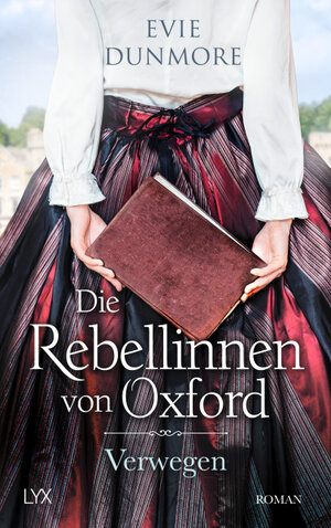 Buchcover Die Rebellinnen von Oxford - Verwegen | Evie Dunmore | EAN 9783736315426 | ISBN 3-7363-1542-2 | ISBN 978-3-7363-1542-6