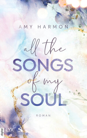 Buchcover All the Songs of my Soul | Amy Harmon | EAN 9783736316423 | ISBN 3-7363-1642-9 | ISBN 978-3-7363-1642-3