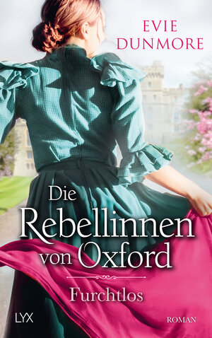 Buchcover Die Rebellinnen von Oxford - Furchtlos | Evie Dunmore | EAN 9783736316508 | ISBN 3-7363-1650-X | ISBN 978-3-7363-1650-8