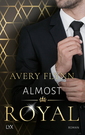 Buchcover Almost Royal | Avery Flynn | EAN 9783736316805 | ISBN 3-7363-1680-1 | ISBN 978-3-7363-1680-5