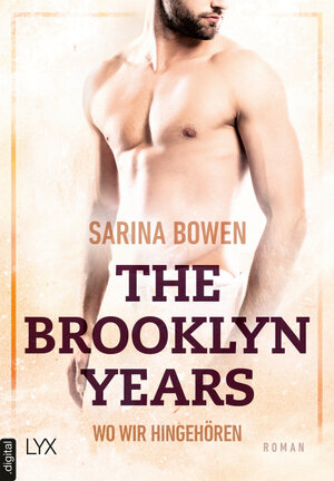 Buchcover The Brooklyn Years - Wo wir hingehören | Sarina Bowen | EAN 9783736317178 | ISBN 3-7363-1717-4 | ISBN 978-3-7363-1717-8