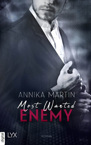 Buchcover Most Wanted Enemy | Annika Martin | EAN 9783736317369 | ISBN 3-7363-1736-0 | ISBN 978-3-7363-1736-9
