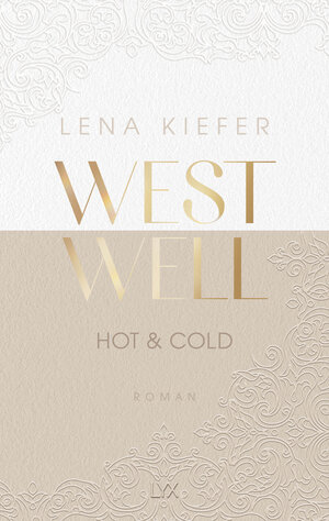 Buchcover Westwell - Hot & Cold | Lena Kiefer | EAN 9783736318137 | ISBN 3-7363-1813-8 | ISBN 978-3-7363-1813-7