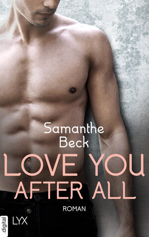 Buchcover Love You After All | Samanthe Beck | EAN 9783736319486 | ISBN 3-7363-1948-7 | ISBN 978-3-7363-1948-6